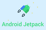 The Journey of Jetpack 🚀 — Introduction