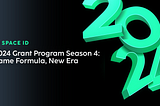 2024 Grant Program Season 4: Same Formula, New Era