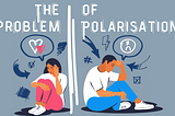 The Problem of Polarisation (Part 1)