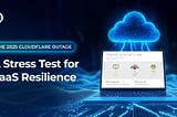 Cloudflare Outage 2025: What SaaS Teams Must Learn