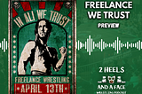 In Freelance We Trust Show Preview