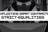 Exploiting Smart Contracts: Strict Equalities