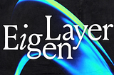 EigenLayer is testing support for permissionless tokens / The birth of a new financial mindset