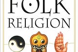 Download (PDF) Understanding Folk Religion: A Christian Response to Popular Beliefs and Practices