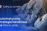 Automatyczna strategia handlowa na Geco.one
