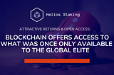 Attractive Returns & Open Access: Blockchain Offers Access to What Was Once Only Available to the…