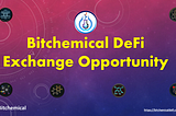 Great opportunity from Bitchemical DEFI