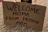 Three Things the World Is Not Saying as You come Home from Prison