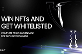 PAiT’s Future: Become Whitelisted and Win NFTs
