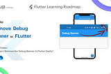 Learn Flutter: How Can I Remove the Debug Banner in Flutter Easily?