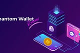 Phantom Wallet Review: Solana Wallet Built to Manage Digital Currency and NFTs