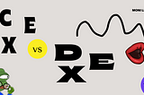 👾 CEX and DEX…what is the difference?