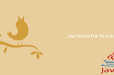 Java: Java Source Code Structure