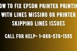 How to Fix Epson Printer Printing With Lines Missing or Printer Skipping Lines Issues