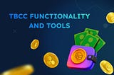 TBCC functionality and tools.