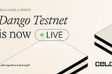 Celo Core Contributor cLabs Launch Layer-2 Testnet, Dango