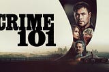 ‘Crime 101 — Film Review and Analysis’