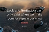 How much is your own mind limiting (or enabling) you?