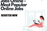 Freelance Jobs Online: One of the Most Popular Online Jobs in India