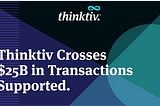$25B+ in buy-side transaction value supported through Thinktiv’s GRO Practice over the last four…