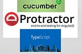 Cucumber + Protractor + TypeScript