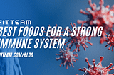 BEST FOODS FOR A STRONG IMMUNE SYSTEM
