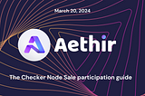 Aethir Node Sale: when, why, and how.