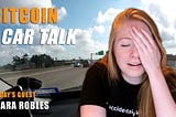 Kiara Robles on Bitcoin Car Talk