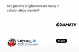 The Igbo Man I never stopped loving.