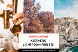 Aesthetic Lightroom Presets | Free Download