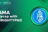 AMA Recap BrightyPad X Crypto Twilight