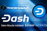 Dash on THORSwap: Double the Routes, Double the Reach