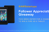 Enter the @AWSstartups Follower Appreciation Giveaway, Week 2