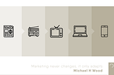 MARKETING DOES NOT CHANGE…