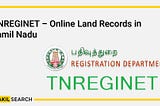TNREGINET Registration 2024: How to Register for Property Documents Online