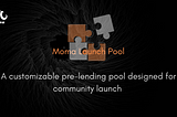 Moma Launch Pool : your Long term growth partner!