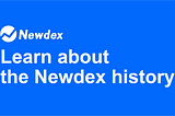 Learn about Newdex history