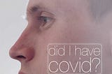 “Did I have Covid?” Documentary by FightPandemics