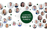 Launching Oak HC/FT Fund IV: Continuing Our Pursuit of Extraordinary Opportunities