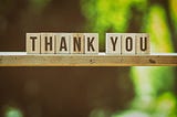 Empower Yourself and Your Team by Saying Thank You