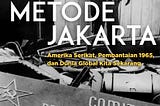 The Jakarta Method: the USA Anti Communist Movement & the Mass Murder Program that Shaped Our…