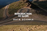 Introduction to Slope