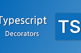 TypeScript Decorators