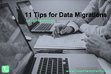 11 Tips für Datemigrationen