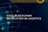 Logistics in a blockchain — how you can make a profit from RRBT