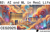 🌁#82: AI and ML in Real Life