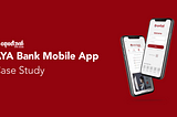 AYA Bank Mobile App Case Study