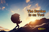 The burden of effective communication is on you!