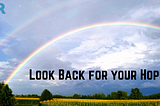 Look Back For Your Hope