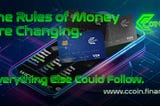 The Rules of Money Are Changing. Everything Else Could Follow.